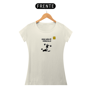 Nome do produto Camiseta Babylook Ego não é músculo Pima
