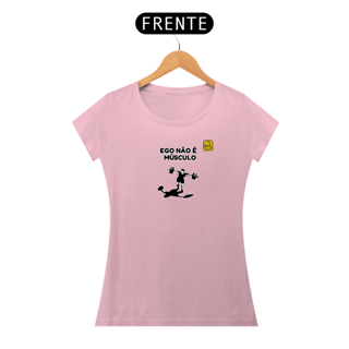 Camiseta Babylook Ego não é músculo Pima