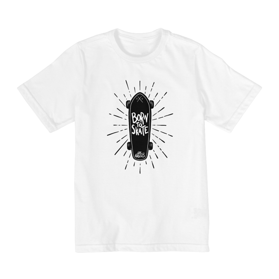 T-Shirt Quality Infantil (2 a 8) - Born to Skate