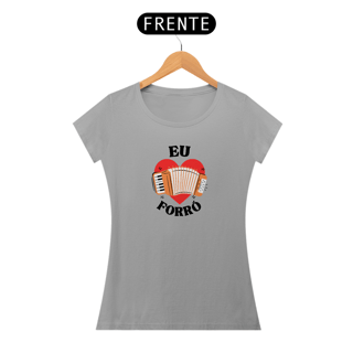 Nome do produto Camiseta Eu Amo Forró v.1 - Feminino