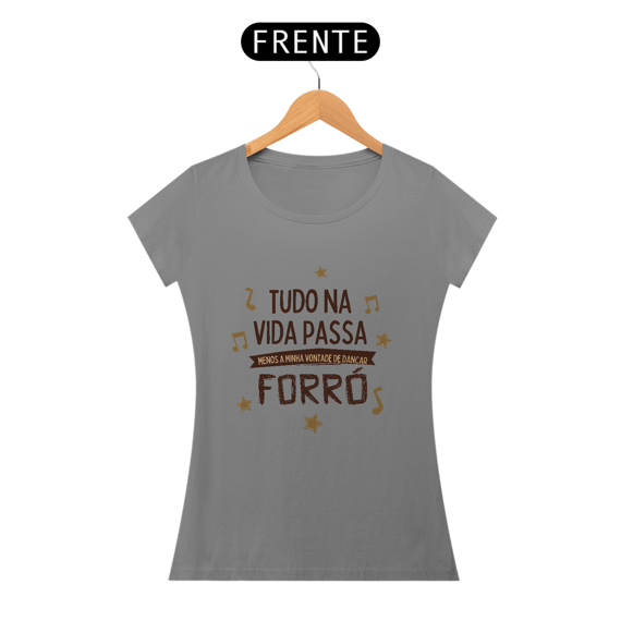 Camiseta Vontade de Dançar Forró - Feminina