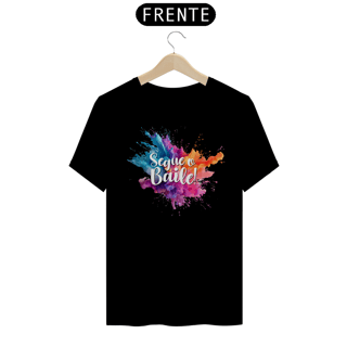 Nome do produto Camiseta Splash Segue o Baile
