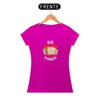 Nome do produto Camiseta Eu Amo Forró v.2 - Feminino