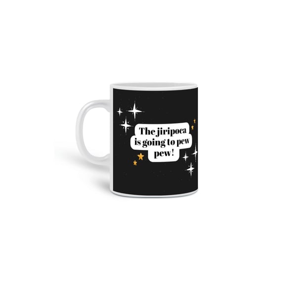 The jiripoca is going to pew pew! - 