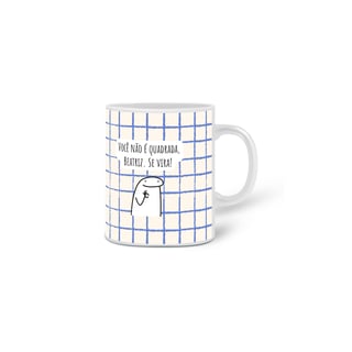 Nome do produto Você não é quadrada Beatriz. Se vira!