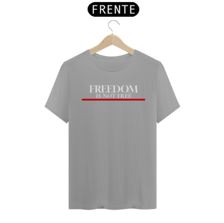 Nome do produto Camisa - Freedom Is Not Free Logo 