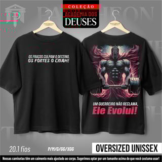 Oversized Unissex - Os fracos culpam o destino, os fortes o criam!