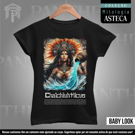 Baby Look - Deusa Chalchiuhtlicue (Mitologia Asteca)