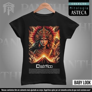 Baby Look - Deusa Chantico (Mitologia Asteca)