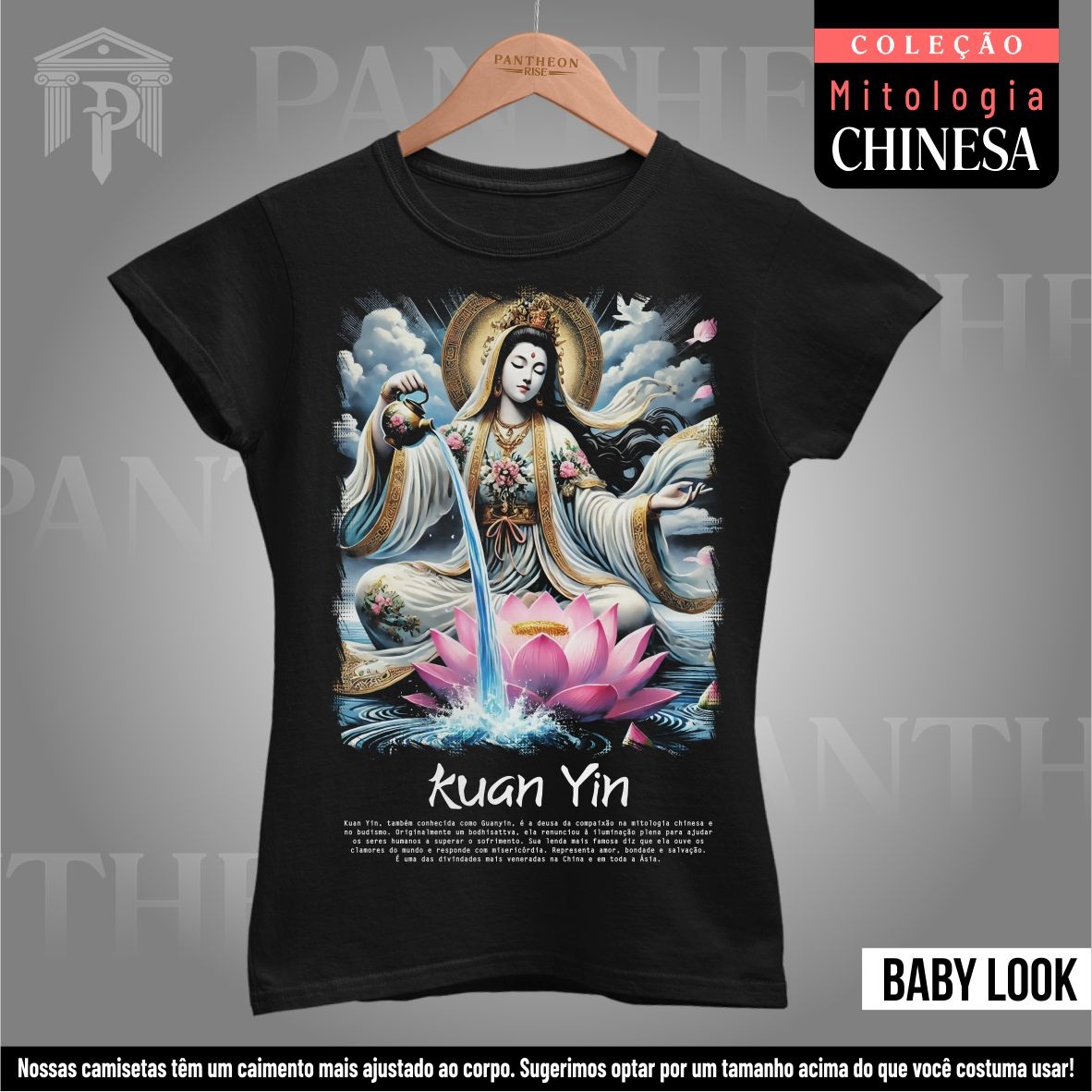 Nome do produto: Baby Look - Deusa Kuan Yin (Mitologia Chinesa)