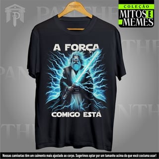Camiseta Unissex - A força comigo está!