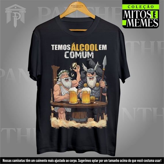 Camiseta Unissex - Zeus e Odin tem álcool em comum!