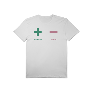 Nome do produto + de Cristo - de mim - Malha Pima