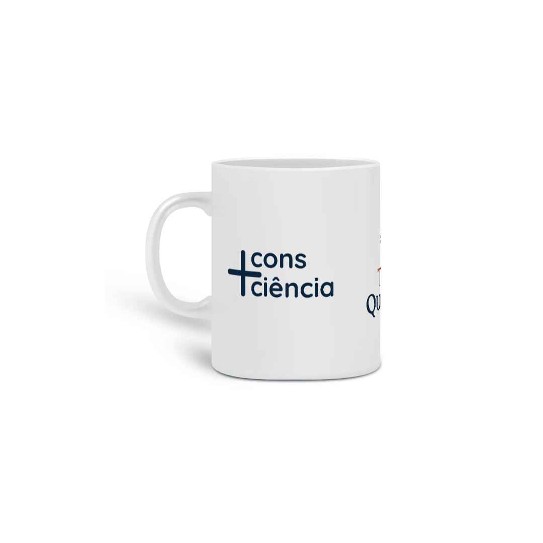 Nome do produto: Caneca Mais Consciência
