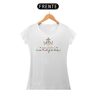 Nome do produto Baby Look Religiosa - Forte e Corajosa III