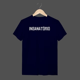 Nome do produto Camiseta Quality | Insanatório