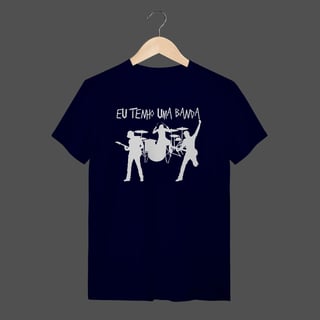 Nome do produto Camiseta Quality | Eu Tenho Uma Banda