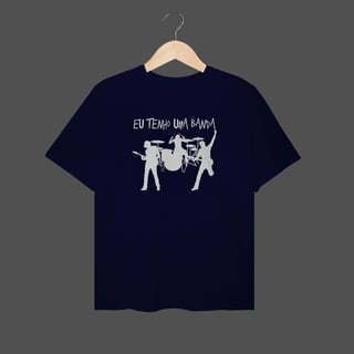 Nome do produto Camiseta Plus Size | Eu Tenho Uma Banda