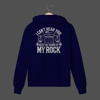 Nome do produto Moletom C/ Zíper Prime | I Can't Hear You - Over The Sound Of My Rock