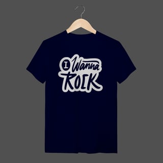 Nome do produto Camiseta Quality | I Wanna Rock