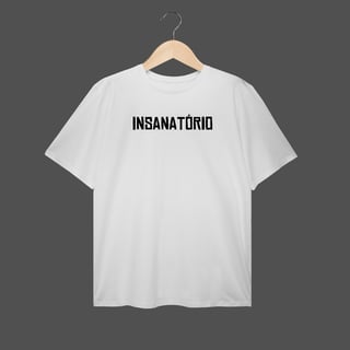 Camiseta Plus Size | Insanatório