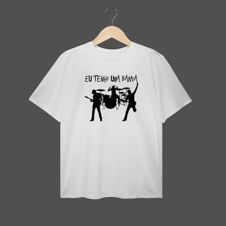 Nome do produto Camiseta Plus Size | Eu Tenho Uma Banda