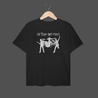 Camiseta Plus Size | Eu Tenho Uma Banda