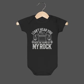 Nome do produto Body Infantil | I Can't Hear You - Over The Sound Of My Rock