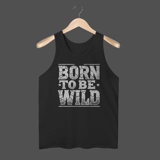 Nome do produto Regata Quality | Born To Be Wild