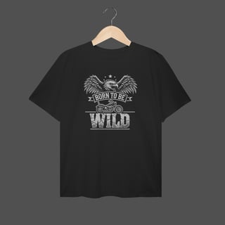 Nome do produto Camiseta Plus Size | Born To Be Wild