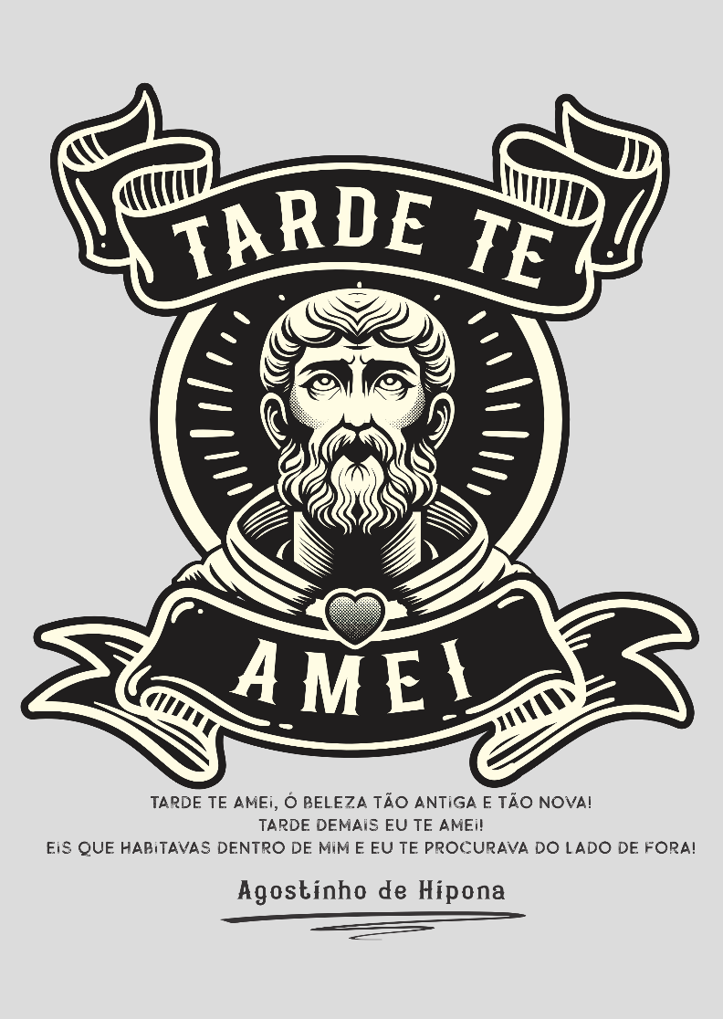 Nome do produto: Agostinho, Tarde te Amei - Pôster