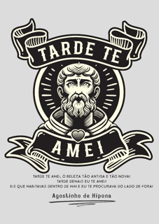 Agostinho, Tarde te Amei - Pôster