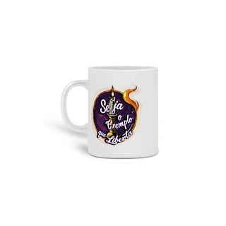 Nome do produto Seja o exemplo que liberta - Caneca