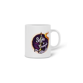 Nome do produto Seja o exemplo que liberta - Caneca