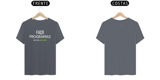 Nome do produto T-shirt verde Classic faço programas mas..