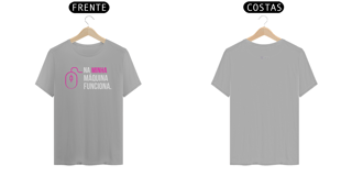 Nome do produto T-shirt Classic rosa na minha máquina funciona 