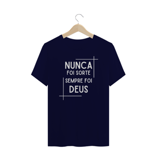 Nome do produto Camiseta Masculina Plus Size Nunca foi sorte sempre foi Deus