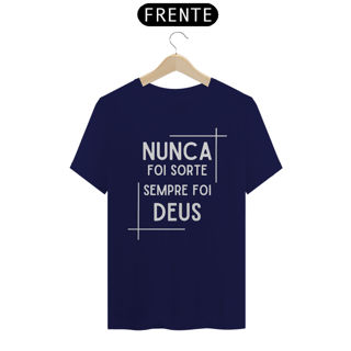 Nome do produto Camiseta Feminina Nunca foi sorte sempre foi Deus