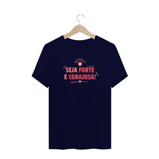 Nome do produto Camiseta Feminina Plus Size Seja forte e corajosa