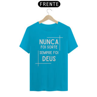 Nome do produto Camiseta Masculina Nunca foi sorte sempre foi Deus