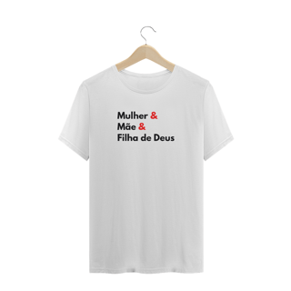 Nome do produto Camiseta Feminina Plus Size Mulher, Mãe e Filha de Deus