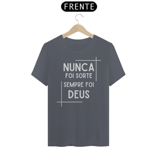 Nome do produto Camiseta Masculina Nunca foi sorte sempre foi Deus