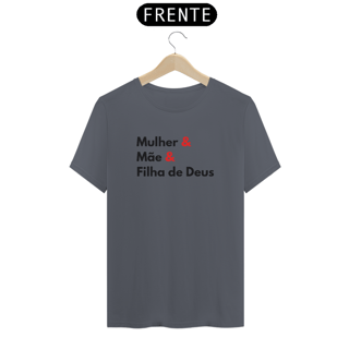 Nome do produto Camiseta Feminina Mulher, Mãe e Filha de Deus