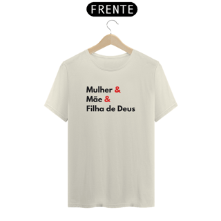 Nome do produto Camiseta Feminina Premium Mulher, Mãe e Filha de Deus