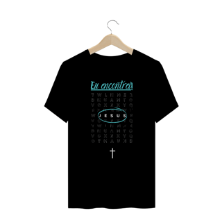 Nome do produto Camiseta Masculina Plus Size Eu encontrei Jesus