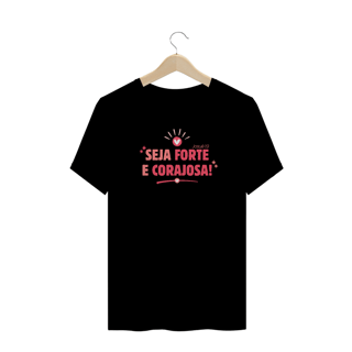 Nome do produto Camiseta Feminina Plus Size Seja forte e corajosa
