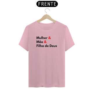Nome do produto Camiseta Feminina Mulher, Mãe e Filha de Deus