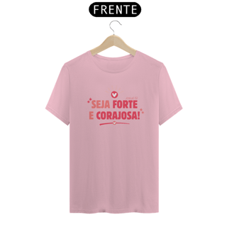 Nome do produto Camiseta Feminina Seja forte e corajosa