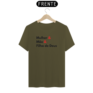 Nome do produto Camiseta Feminina Premium Mulher, Mãe e Filha de Deus