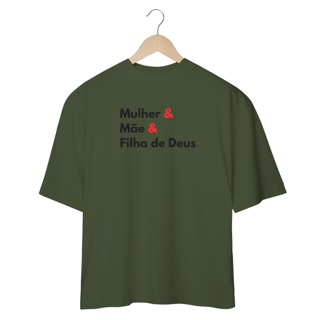 Nome do produto Camiseta Feminina Oversized Mulher, Mãe e Filha de Deus